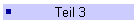 Teil 3