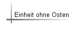 Einheit ohne Osten