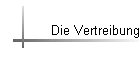 Die Vertreibung