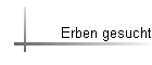 Erben gesucht