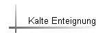 Kalte Enteignung