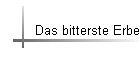 Das bitterste Erbe