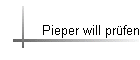 Pieper will prfen