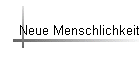 Neue Menschlichkeit