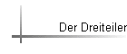 Der Dreiteiler