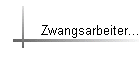 Zwangsarbeiter...