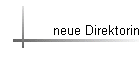 neue Direktorin