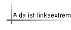 Aida ist linksextrem