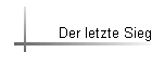 Der letzte Sieg