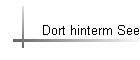 Dort hinterm See