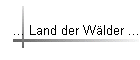 ... Land der Wlder ...